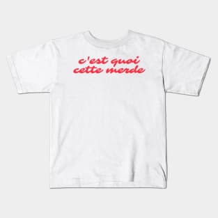 C'est quoi cette merde Kids T-Shirt